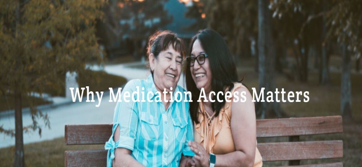 Why medication access matters